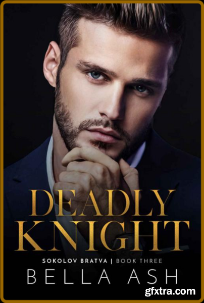 Deadly Knight - Bella Ash