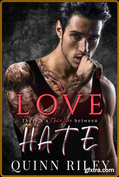 Hate Love   A Second Chance MM - Quinn Riley