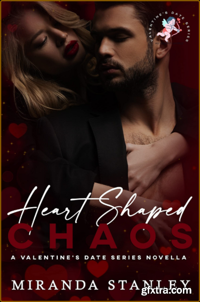 Heart Shaped Chaos  A Valentine - Miranda Stanley