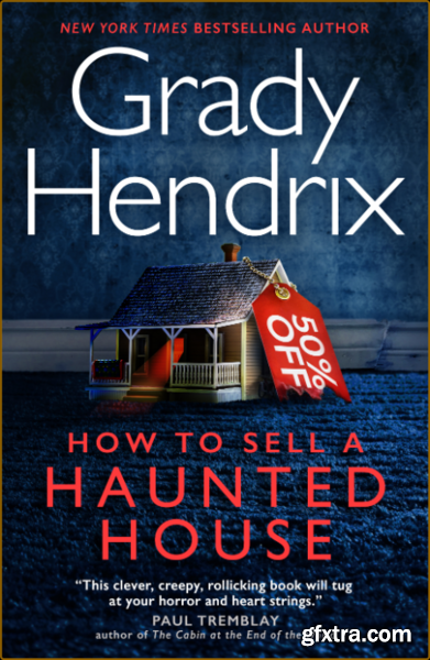 How to Sell a Haunted House by Grady Hendrix