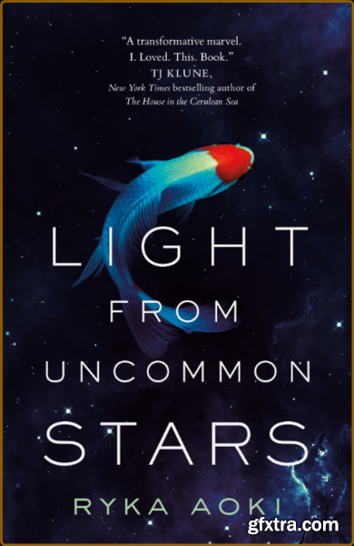 Light From Uncommon Stars by Ryka Aoki