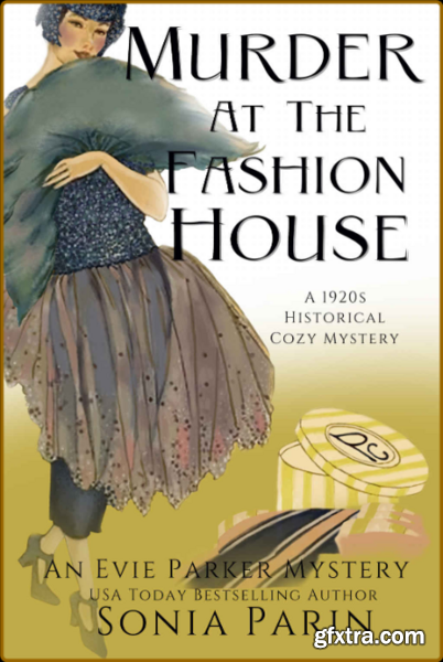 Murder at the Fashion House by Sonia Parin