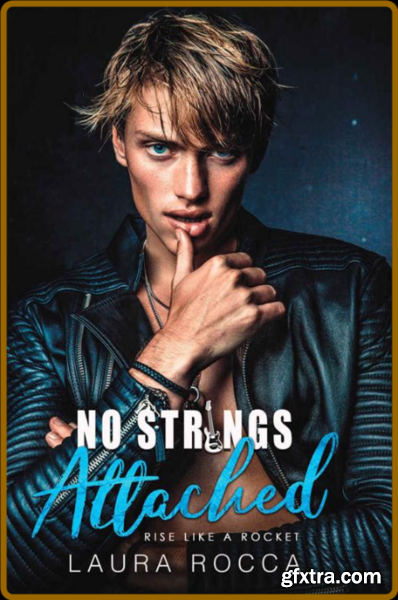 No Strings Attached - Laura Rocca