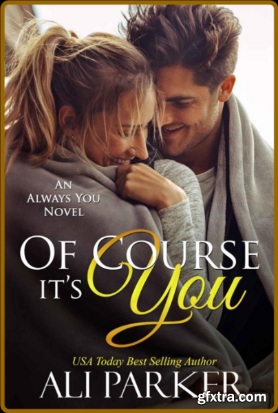 Of Course It\'s You - Ali Parker