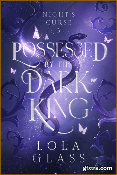 Possessed by the Dark King - Lola Gl