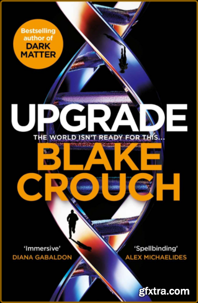 Upgrade (UK Version) by Blake Crouch