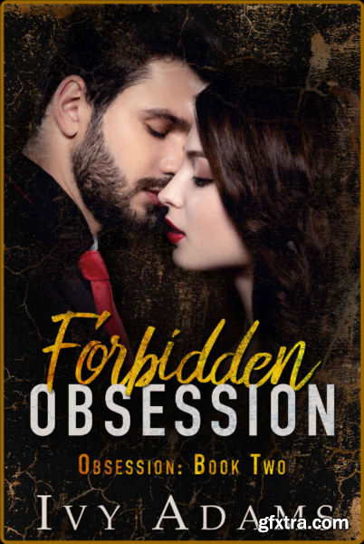 Forbidden Obsession  An Age Gap - Ivy Adams