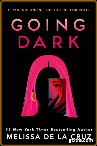 Going Dark - Melissa de la Cruz