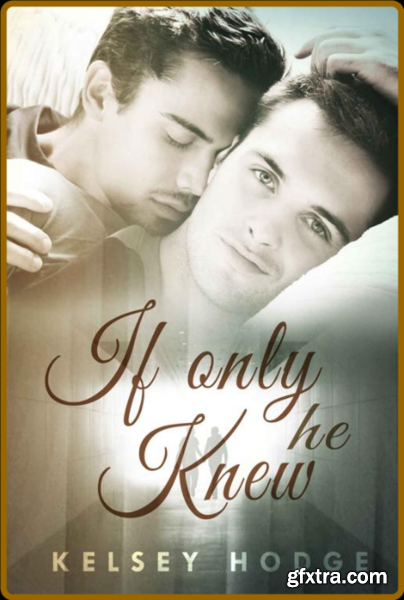 If Only He Knew - Kelsey Hodge