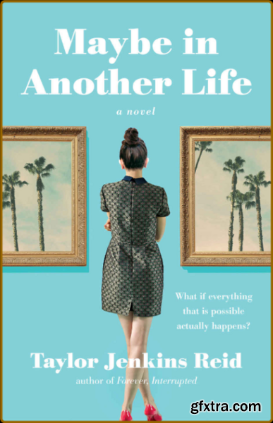 Maybe in Another Life by Taylor Jenkins Reid