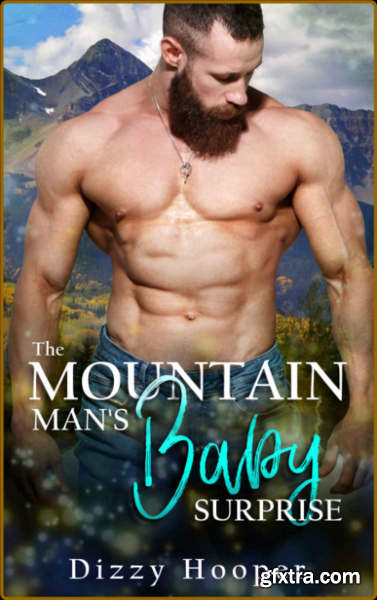 The+Mountain+Man\'s+Baby+Surpris+-+Dizzy+Hooper