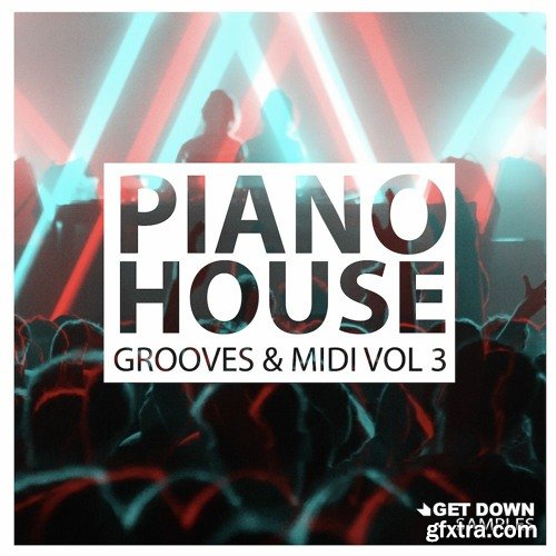 Get Down Samples Piano House Grooves Vol 3