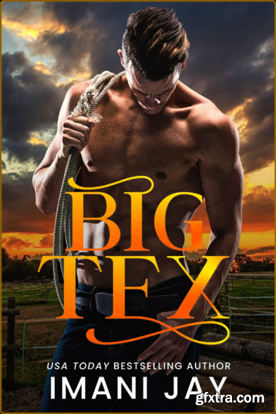 Big Tex  Everything\'s Bigger In - Imani Jay