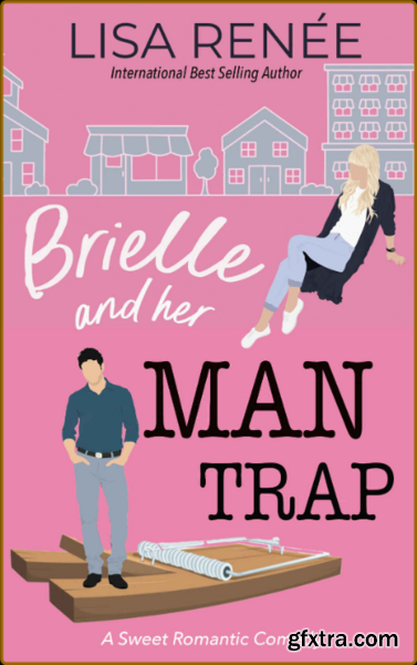 Brielle and her Man Trap  A Swe - Lisa Renee