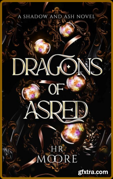 Dragons of Asred - HR Moore