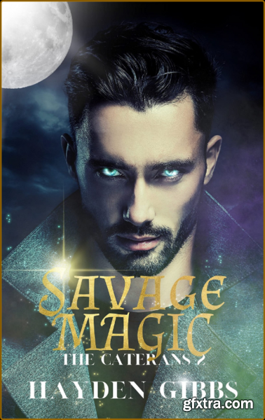 Savage Magic  A MM Paranormal R - Hayden Gibbs