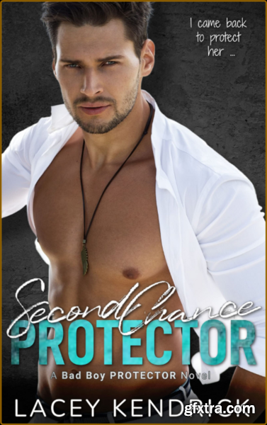 Second Chance Protector  A Secr - Lacey Kendrick