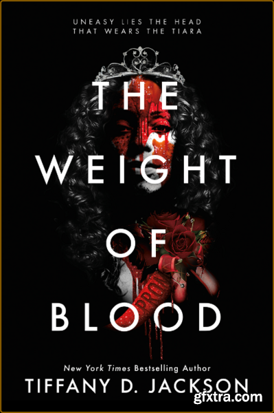 The Weight of Blood by Tiffany D  Jackson