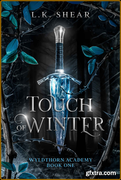 Touch of Winter  Wyldthorn Acad - L K  Shear