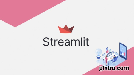 Developing and Deploying Applications with Streamlit