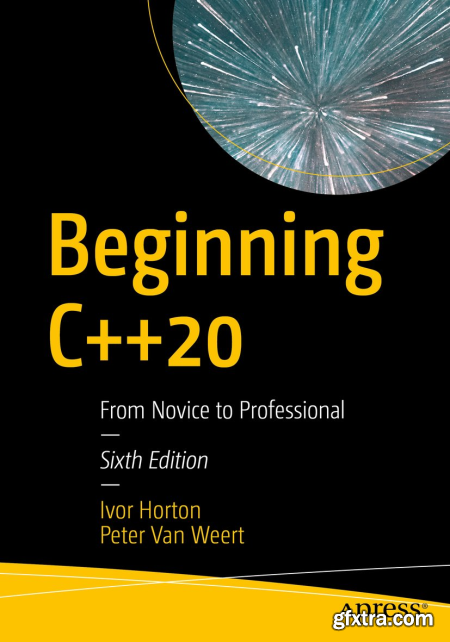 Beginning C++20 From Novice to Professional