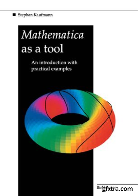 Mathematica as a Tool An introduction with practical examples