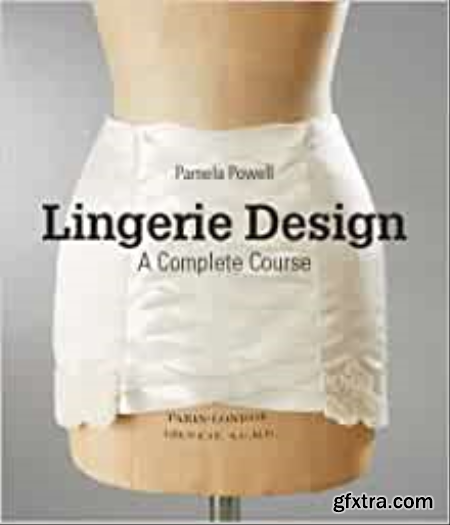 Lingerie Design A Complete Course
