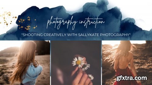 Shooting Creatively by SallyKate Photography