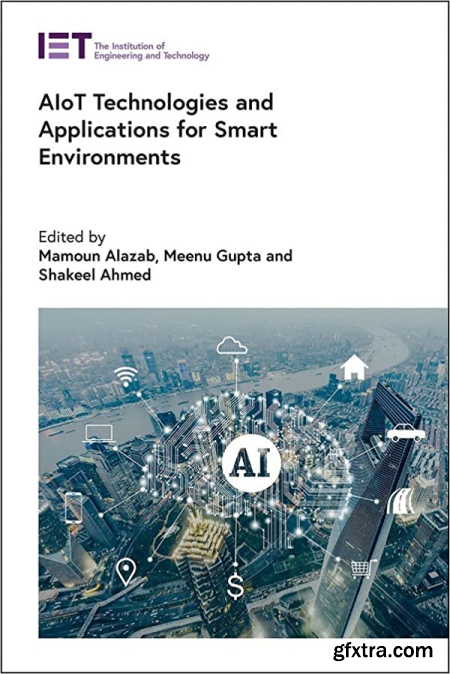 AIoT Technologies and Applications for Smart Environments