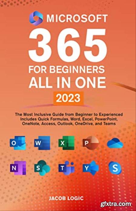 Microsoft 365 for Beginners All in One 2023