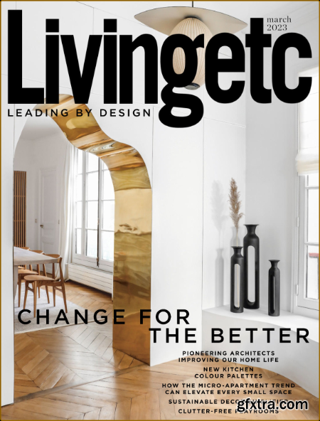 Living Etc UK - March 2023