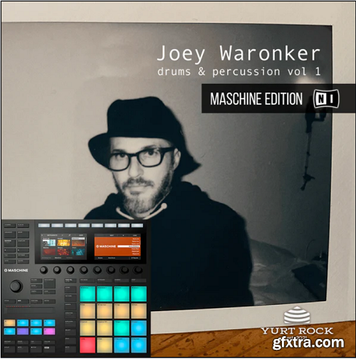 Yurt Rock MASCHINE Kits Joey Waronker Vol 1