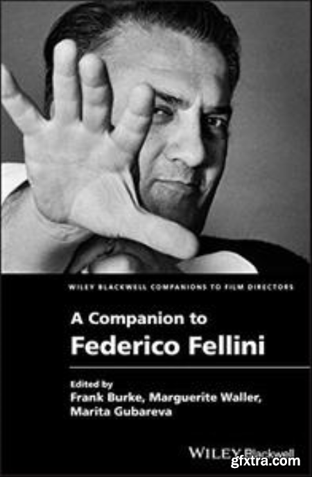 A Companion to Federico Fellini (Wiley Blackwell Companions to Film Directors)