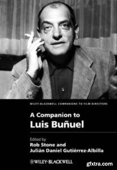 A Companion to Luis Bunuel (Wiley Blackwell Companions to Film Directors) (True EPUB)