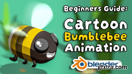 Blender 3D for Beginners Create a Cartoon Bumblebee Animation