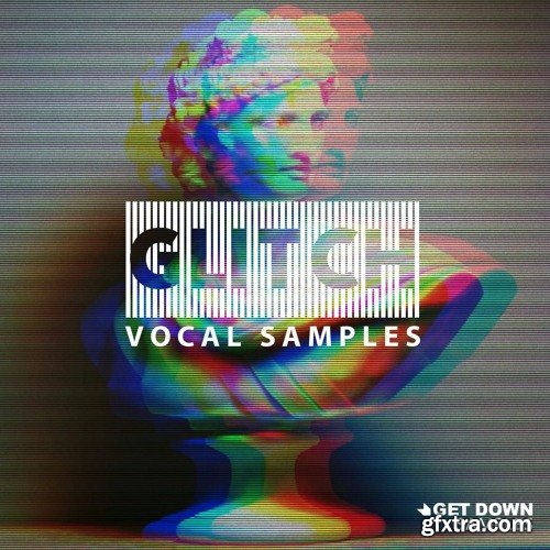 Get Down Samples Glitch Vocal Samples Volume 3