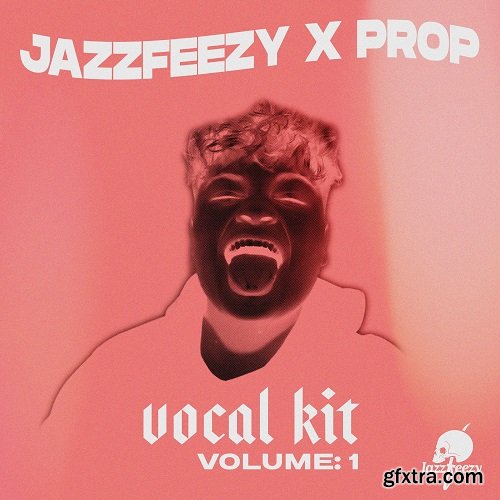 Jazzfeezy x Prop Vocal Shots Vol 1