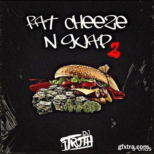 DJ 1Truth Fat Cheeze N Guap 2