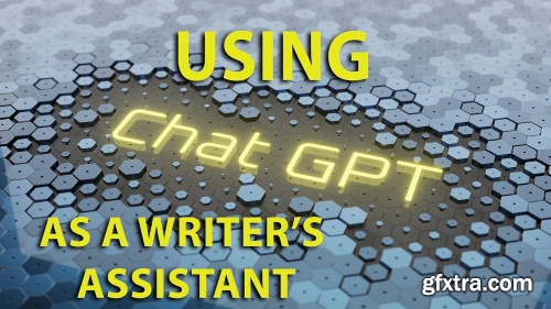 Using ChatGPT as a Writer’s Assistant