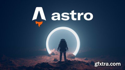 Astro - The Complete Guide (Graphql, Rest Apis, And More)