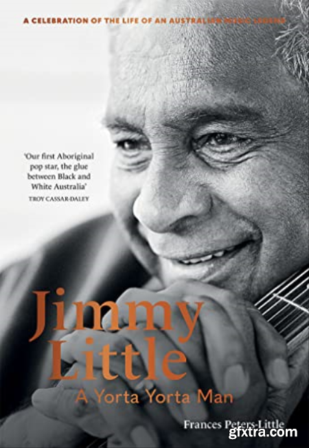 Jimmy Little A Yorta Yorta Man