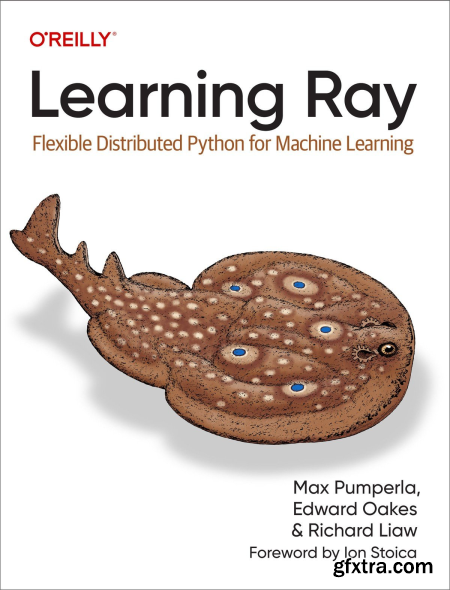 Learning Ray Flexible Distributed Python for Machine Learning (True EPUBRetail Copy)