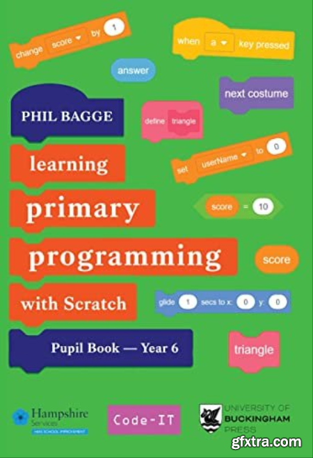 Teaching Primary Programming with Scratch Pupil Book Year 6