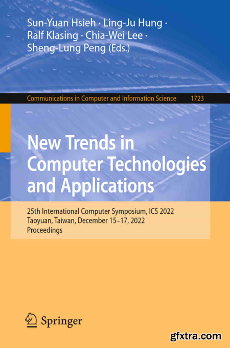 New Trends in Computer Technologies and Applications 25th International Computer Symposium