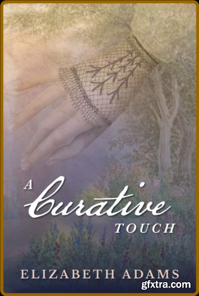 A Curative Touch - Elizabeth Adams