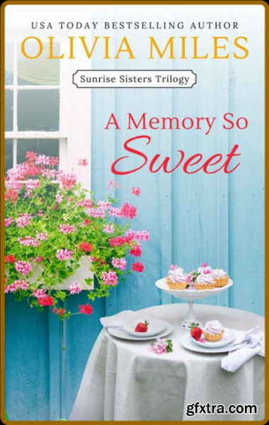 A Memory So Sweet - Olivia Miles