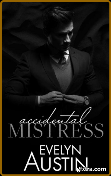 Accidental Mistress Filthy Bil - Evelyn Austin