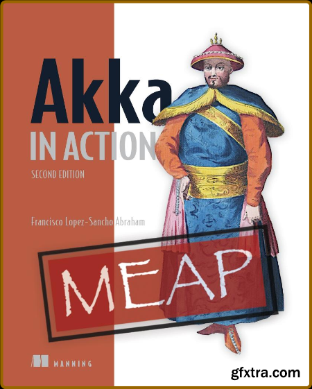 Akka in Action, Second Edition (MEAP V10)