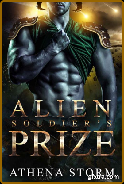 Alien Soldier\'s Prize - Athena Storm