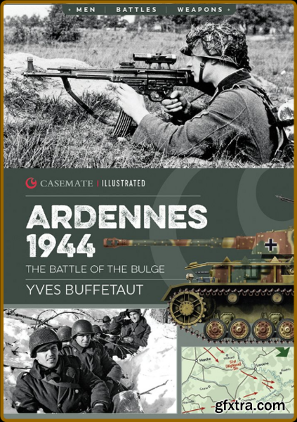 Ardennes 1944 - The Battle of the Bulge